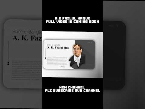 NEW VIDEO IS COMING .A K FAZLUL HAQ #ytshorts #yt #viral #shorts #information #biography