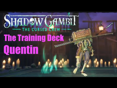 Shadow Gambit: The Cursed Crew THE TRAINING DECK: Quentin
