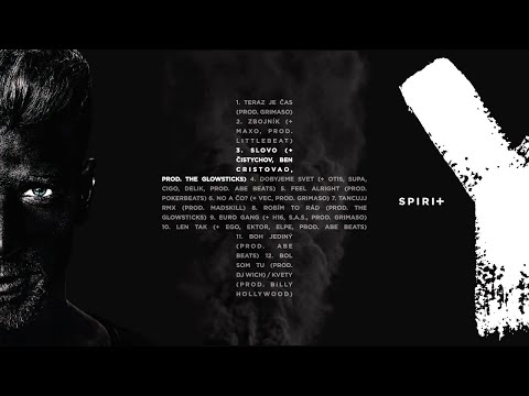 Majk Spirit - Slovo (+ Čistychov, Ben Cristovao, prod. The Glowsticks)