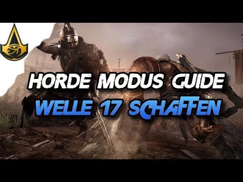 Assassins Creed Origins - Horde Modus Welle 17 schaffen Guide Endgame - AC Origins