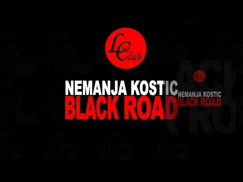 Nemanja Kostic - Black Road (Original Mix)
