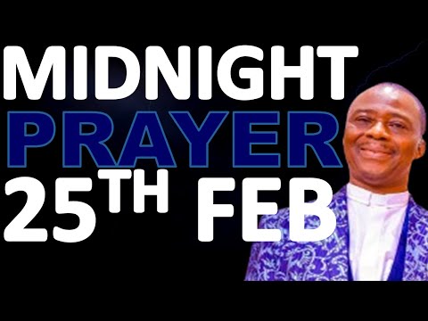 FEBRUARY 25, 2025  MFM MIDNIGHT PRAYERS || DR D.K OLUKOYA)
