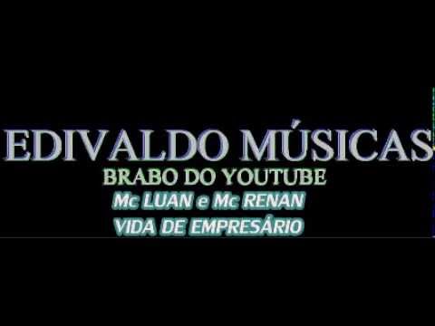 Mc LUAN e Mc RENAN - VIDA DE EMPRESÁRIO (LANÇAMENTO 2014)