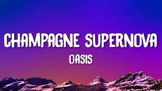Download lagu Oasis - Champagne Supernova (Lyrics) mp3
