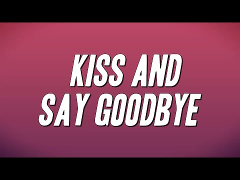 The Manhattans - Kiss and Say Goodbye (Lyrics)