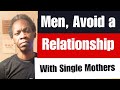 Men Avoid A Relationship With Single Mothers