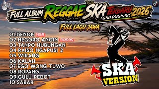 Download lagu PLAYLIST LAGU JAWA SPOTIFY 2026 🎧 KUMPULAN REGGAE SKA VERSION TERBARU | DENOK - NEGORO ANGIN 🔥 mp3
