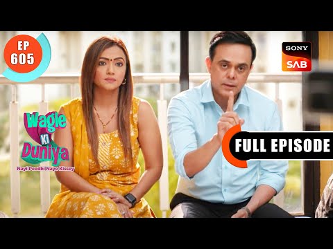 Scam Ya Sach?- Wagle Ki Duniya - Ep 605 - Full Episode - 9 Mar 2023