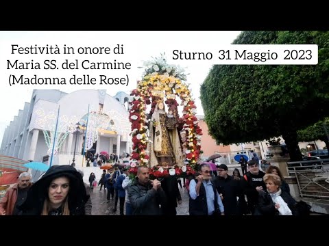 Sturno 31 maggio 2023/Maria SS. del Carmine (Madonna delle Rose)