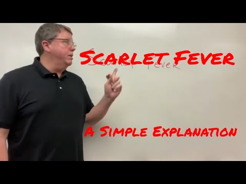 Scarlet Fever A Simple Explanation