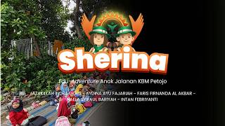 Download lagu SHERINA: Edu-Adventure Anak Jalanan KBM Petojo. mp3 Download lagu SHERINA: Edu-Adventure Anak Jalanan KBM Petojo. mp3