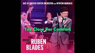 TOO CLOSE FOR COMFORT Rubén Blades | Álbum: Una noche con Rubén Blades (2018)