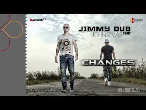 Jimmy Dub feat. John Rivas - Changes (by Fly Records)