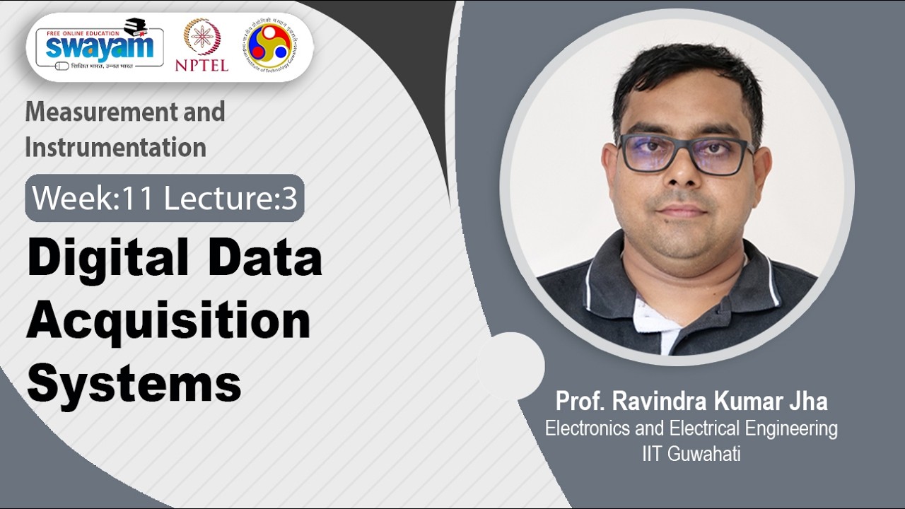 Lec 53: Digital Data Acquisition Systems