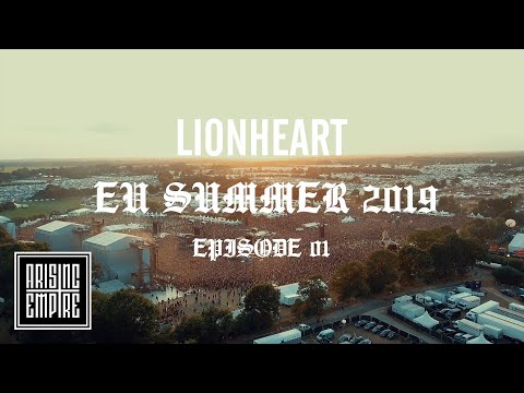 LIONHEART - EU Summer Episode 01 (TOUR DOCUMENTARY)