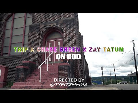 Trip x Chase Green x Zay Tatum - On God (Dir. By @TyFitzMedia)