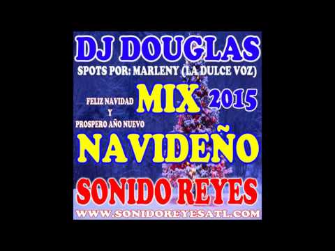 MIX NAVIDEÑO 2015 DJ DOUGLAS SONIDO REYES