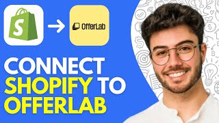 How to Connect Shopify to OfferLab (2026) – Step-by-Step Integration Guide