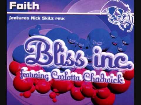 Bliss Inc. Feat. Carlotta Chadwick - Faith (Skitz Faithless Club Mix) (1999)