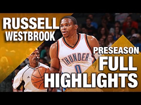 Russell Westbrook FULL Highlights From Preseason! (5 Games)