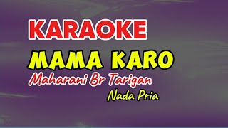 Download lagu Karaoke MAMA KARO -- Nada Pria mp3