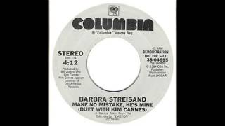 Barbra Streisand - Make No Mistake, He&#39;s Mine (Duet with Kim Carnes)