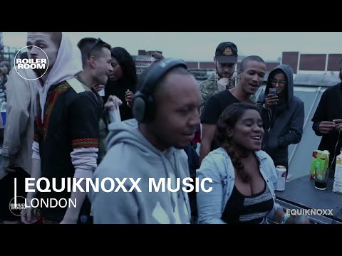 Equiknoxx Music Boiler Room London DJ Set