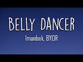 Imanbek BYOR Belly Dancer Lyrics Don T Be Shy Girl Go Bananza Shake Ya Body Like A Belly Dancer