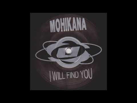 Mohikana   I will find you long mix