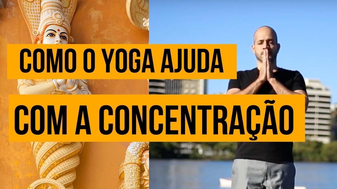 Como o yoga ajuda a melhorar a concentração?
