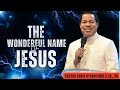 The Wonderful Name Of Jesus Pastor Chris Oyakhilome