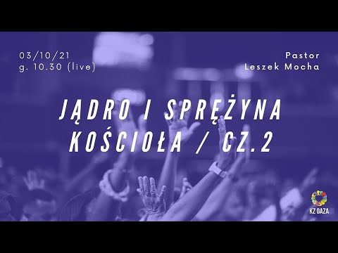 Jądro i sprężyna kościoła cz.2