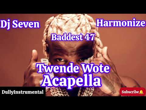 Dj Seven Worldwide Ft Harmonize Ft Baddest 47 Twende Wote Acapella