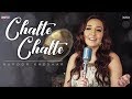 Chalte Chalte | Nupoor Khedkar feat. Shahrukh Khan | Atif Aslam | Lata Mangeshkar