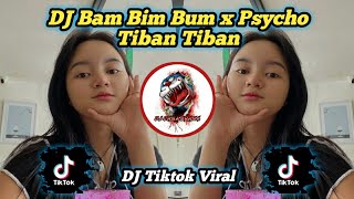 Download lagu DJ Bam Bim Bum x Psycho Tiban Tiban Terbaru Full Bass Remix mp3 Download lagu DJ Bam Bim Bum x Psycho Tiban Tiban Terbaru Full Bass Remix mp3
