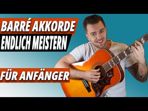 BARRÉ AKKORDE endlich verstehen & spielen können - 6 Tipps & Übungen für Barré Akkorde