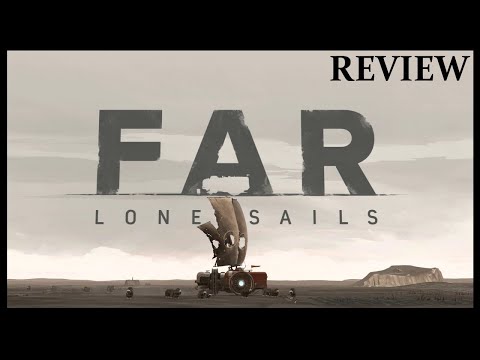 Far Lone Sails Review (Steampunk Post Apocalyptic Adventure)
