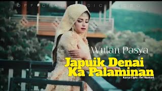 Download lagu Wulan Pasya - Japuik Denai Ka Palaminan [ ] mp3