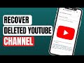 [2023] How to Recover Old Permanently Deleted YouTube Channel?