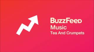 Buzzfeed - Tea And Crumpets