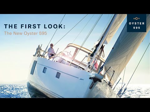 The First Look: The New Oyster 595 | Oyster Yachts