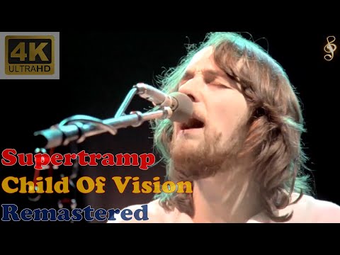 SUPERTRAMP - CHILD OF VISION (Live in Paris 1979) (Remastered Audio) [4K Video With Lyrics]