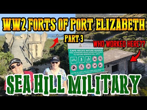 WW2 Forts of Port Elizabeth Part 3: Sea Hill Military Site, Cape Recife