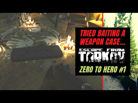Zero to Hero Raid #1 - Tried Baiting a Weapon Case... - Escape from Tarkov
