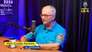 Pod Lions DLB-4– O PodCast do Lions Distrito LB-04- EP. 04– PDG Eraldo Pereira