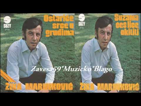 Zika Marinkovic Sumac - Ostarice srce u grudima,1974 (Zavesa59 Muzicko Blago)
