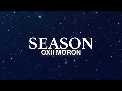 Oxii Moron - Season (Official Lyric Video)