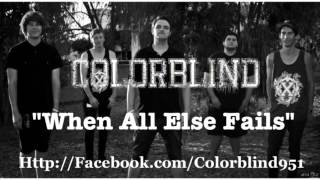 Colorblind - When All Else Fails