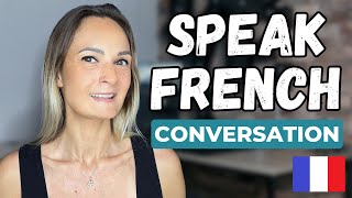 Improve your Speaking and Conversational skills at Home | French Speaking Practice