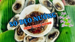 Lần Đầu Ăn Sò Dẹo Nướng Than Hồng Nơi Vùng Biên | Xuân Dương Vlogs